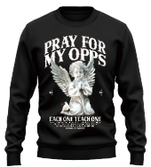Street Watching Hoodies PRAY FOR MY OPPS PRAY FOR MY OPPS