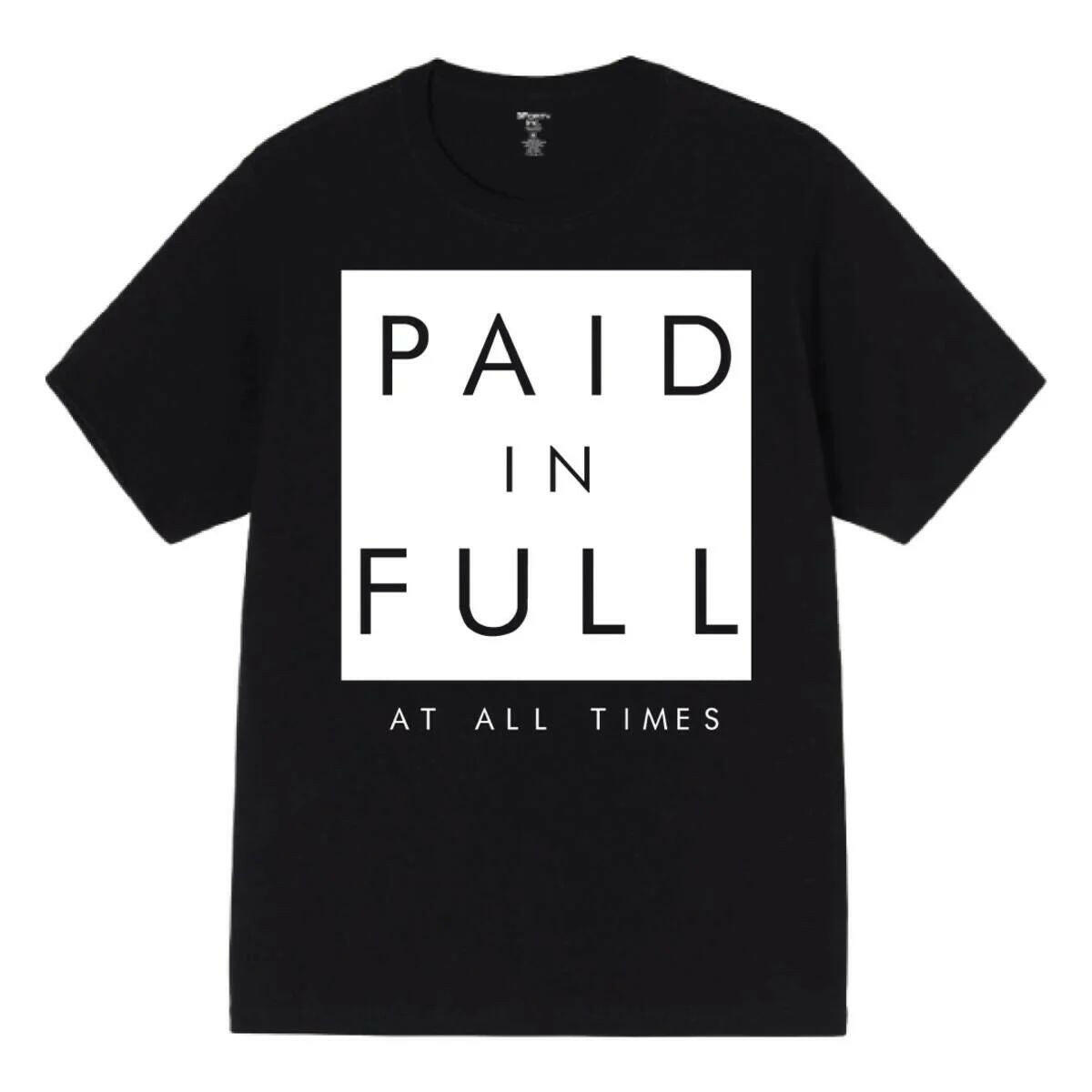 3forty Paid In Full At All times Tee.