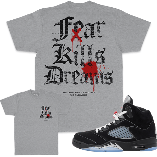 Million Dolla Motive T-Shirts Million Dolla Motive Fear Kills Dreams Tee Million Dolla Motive Fear Kills Dreams Tee